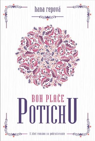 Kniha: Boh plače potichu 2 - 1. vydanie - Hana Repová