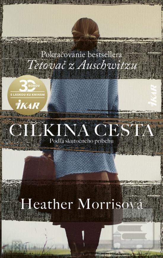 Kniha: Cilkina cesta - Tetovač z Auschwitzu 2 - 1. vydanie - Heather Morrisová