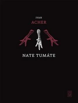 Kniha: Nate tumáte - Ivan Acher