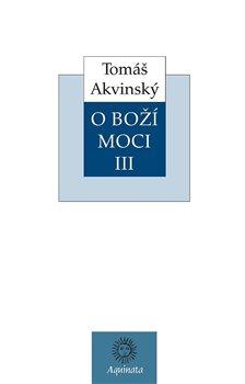 Kniha: O Boží moci III - Tomáš Akvinský
