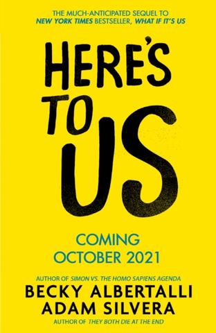 Kniha: Heres To Us - 1. vydanie - Becky Albertalli, Adam Silvera