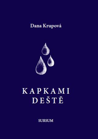 Kniha: Kapkami deště - Dana Krupová