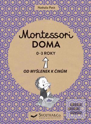 Montessori doma 0 - 3 ro… (Nathalie Petit)