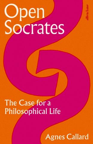 Kniha: Open Socrates - Agnes Callard