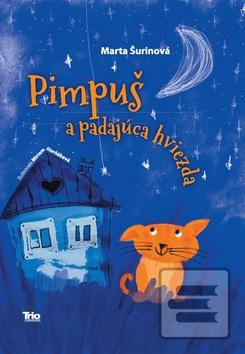 Kniha: Pimpuš a padajúca hviezda - 1. vydanie - Marta Šurinova