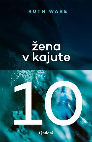 Kniha: Žena v kajute 10 - 1. vydanie - Ruth Wareová