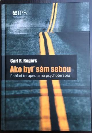 Kniha: Ako byť sám sebou - Carl R. Rogers