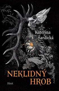 Kniha: Neklidný hrob - Kateřina Šardická