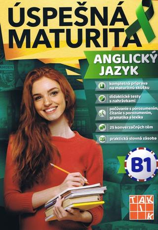 Kniha: Úspešná maturita Angický jazyk - úroveň B1 - úroveň B1 - 1. vydanie - Ingrid Kaláziová