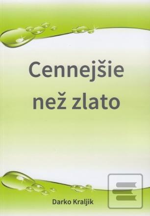 Cennejšie než zlato (Darko Kraljik)