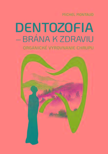 Kniha: Dentozofia – Brána k zdraviu - Michel Montaud