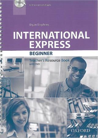 Kniha: International Express Third Ed. Beginner Teacher´s Resource Book with DVD - 1. vydanie - Bryan Stephens