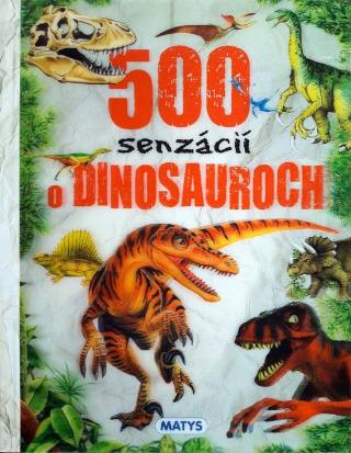 Kniha: 500 senzácií o dinosauroch - 1. vydanie - Zuzana Urbanová