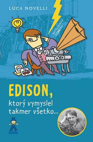 Kniha: Edison, ktorý vymyslel takmer všetko - 2. vydanie - Luca Novelli