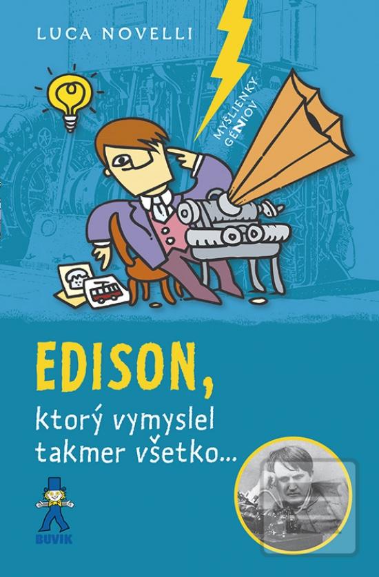 Kniha: Edison, ktorý vymyslel takmer všetko - ktorý vymyslel takmer všetko... - 2. vydanie - Luca Novelli