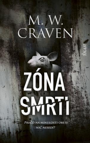 Kniha: Zóna smrti - 1. vydanie - M. W. Craven