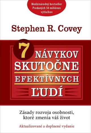 Kniha: 7 návykov skutočne efektívnych ľudí - Zásady rozvoja osobnosti, ktoré zmenia váš život - Stephen R. Covey