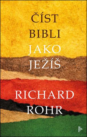 Kniha: Číst Bibli jako Ježíš - 1. vydanie - Richard Rohr