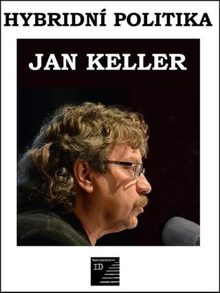 Kniha: Hybridní politika - 1. vydanie - Jan Keller