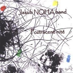 Kniha: Jakub Noha: Poztrácené nitě - CD - Jakub Noha