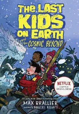 Kniha: The Last Kids on Earth and the Cosmic Beyond - 1. vydanie - Max Brallier