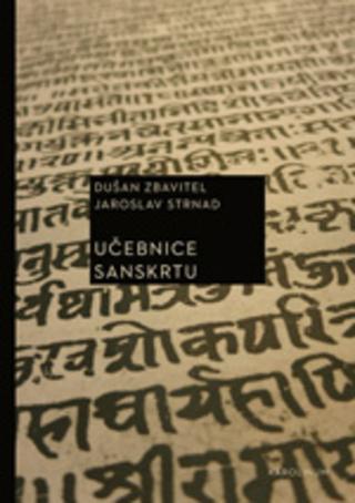 Kniha: Učebnice sanskrtu, 3. upravené a doplněné vydání - 3. vydanie - Jaroslav Strnad