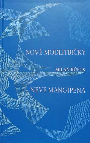 Kniha: Nové modlitbičky/Neve mangipena - 1. vydanie - Milan Rúfus