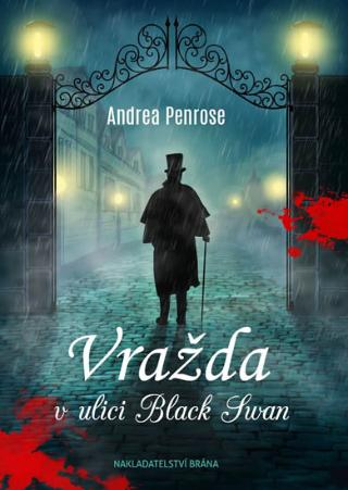 Kniha: Vražda v ulici Black Swan - 1. vydanie - Andrea Penrose