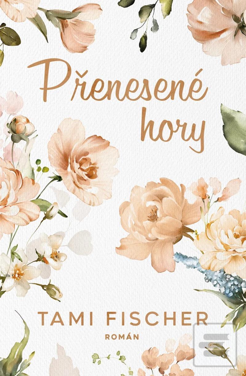 Kniha: Přenesené hory - Fletcherova univerzita (4.díl) - 1. vydanie - Tami Fischer