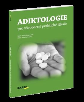 Kniha: Adiktologie pro všeobecné praktické lékaře - Karel Nešpor