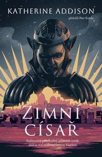 Kniha: Zimní císař - 1. vydanie - Katherine Addison