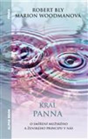 Kniha: Král panna - O smíření mužského a ženského principu v nás - Robert Bly