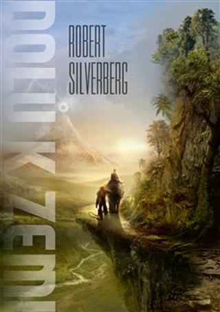 Kniha: Dolů k Zemi - Robert Silverberg