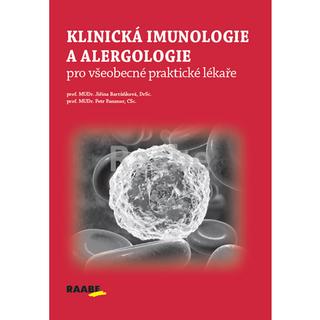 Kniha: Klinická imunologie a alergologie pro všeobecné praktické lékaře - 1. vydanie - Jiřina Bartůňková; Petr Panzner
