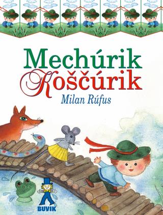 Kniha: Mechúrik Koščúrik - 5. vydanie - Milan Rúfus