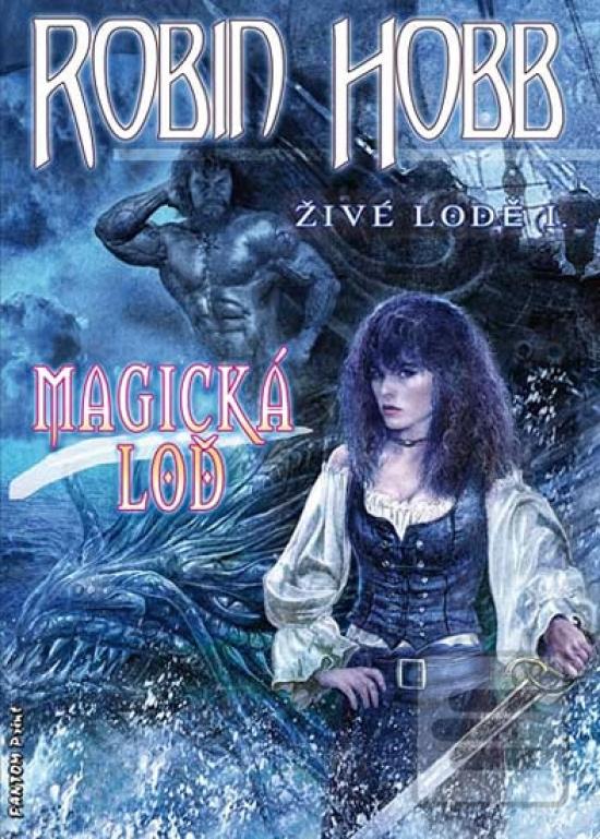 Kniha: Magická loď - Živé lodě I. - Robin Hobb