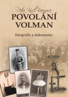 Kniha: Povolání Volman - Fotografie a dokumenty - 1. vydanie - Petra Braunová