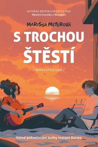 Kniha: S trochou štěstí - Marissa Meyer