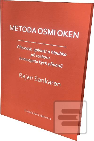 Kniha: Metoda osmi oken - Přesnost, úplnost a hloubka při rozboru homeopatických případů - Rajan Sankaran