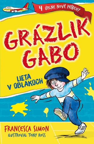 Kniha: Grázlik Gabo lieta v oblakoch - Francesca Simon