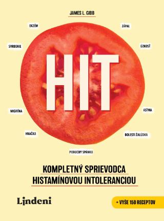 Kniha: HIT: Kompletný sprievodca histamínovou intoleranciou - James L. Gibb, Michal Zidor