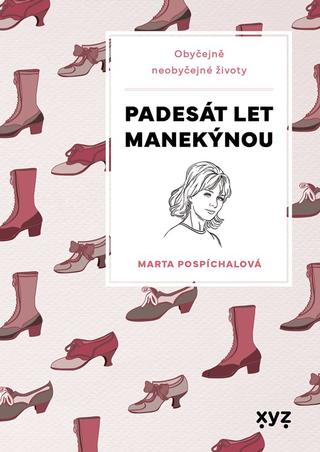 Kniha: Padesát let manekýnou - Obyčejně neobyčejné životy - 1. vydanie - Marie Formáčková, Marta Pospíchalová