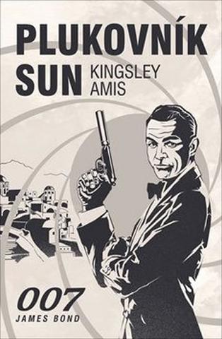 Kniha: Plukovník Sun - James Bond 007 - 1. vydanie - Kingsley Amis