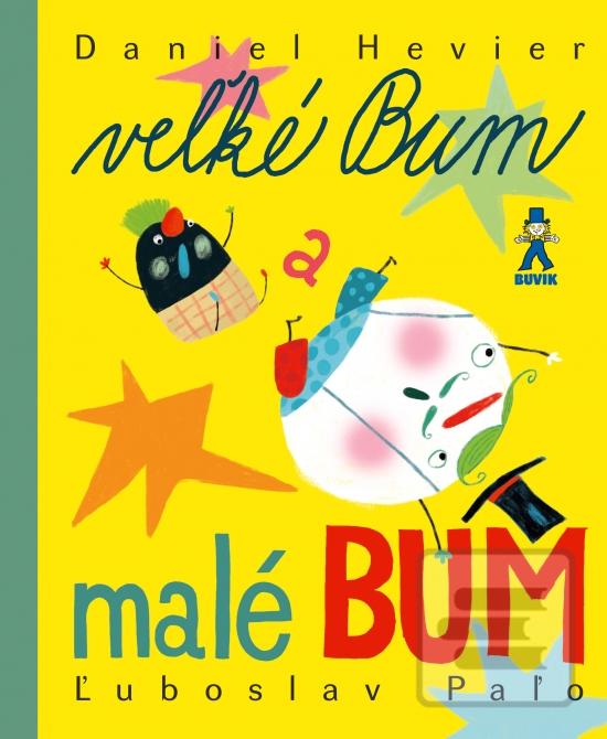 Kniha: Veľké Bum a malé Bum - 2. vydanie - Daniel Hevier