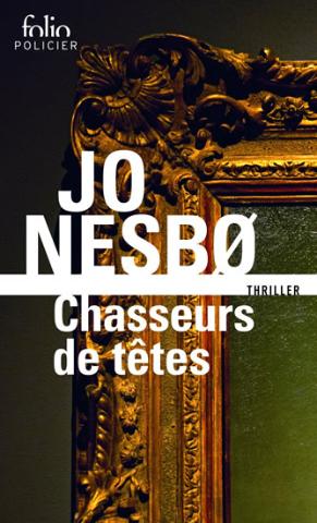Kniha: Chasseurs de tetes - 1. vydanie - Jo Nesbo
