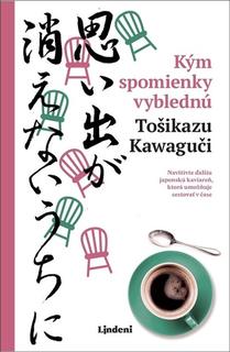 Kniha: Kým spomienky vyblednú - Tošikazu Kawaguči