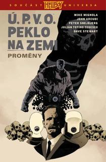 Kniha: Ú.P.V.O. Peklo na zemi 12: Proměny - John Arcudi, Mike Mignola