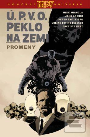 Ú.P.V.O. Peklo na zemi 1… (John Arcudi, Mike Mignola)