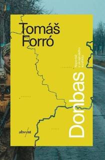 Kniha: Donbas - Reportáž z ukrajinského konfliktu - Tomáš Forró