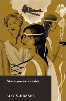 Kniha: Staré pověsti české - 1. vydanie - Alois Jirásek